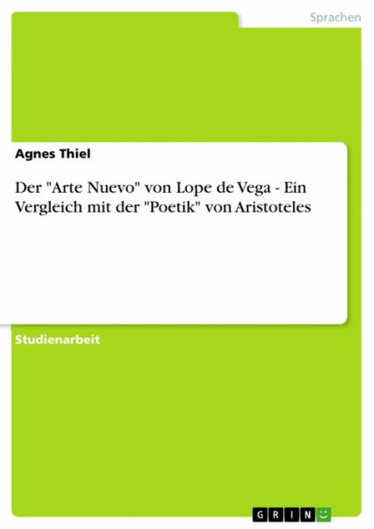 Der 'Arte Nuevo' von Lope de Vega - Ein Vergleich mit der 'Poetik' von Aristoteles