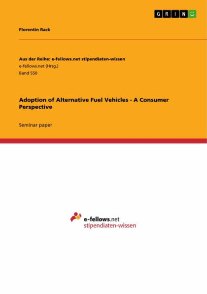 Adoption of Alternative Fuel Vehicles - A Consumer Perspective