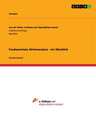 Title: Fundamentale Aktienanalyse - ein Überblick, Author: Anonym