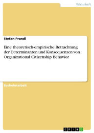 Title: Eine theoretisch-empirische Betrachtung der Determinanten und Konsequenzen von Organizational Citizenship Behavior, Author: Stefan Prandl