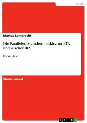 Die Parallelen zwischen baskischer ETA und irischer IRA: Ein Vergleich