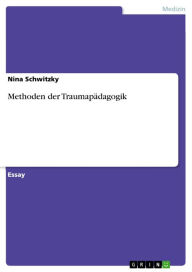 Title: Methoden der Traumapädagogik, Author: Nina Schwitzky