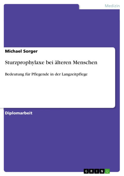 Sturzprophylaxe bei älteren Menschen: Bedeutung für Pflegende in der Langzeitpflege