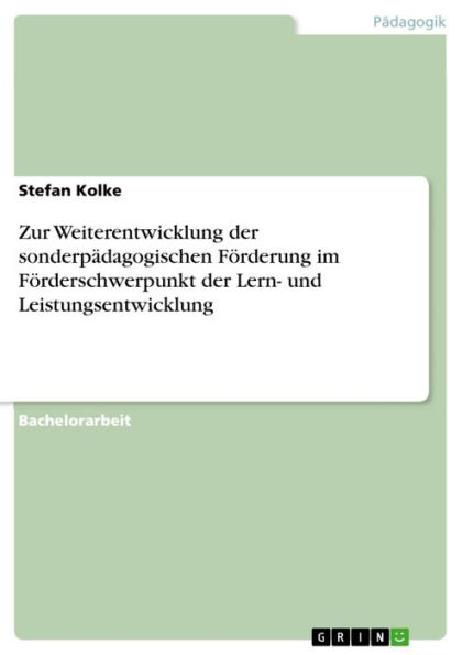 Zur Weiterentwicklung der sonderpädagogischen Förderung im Förderschwerpunkt der Lern- und Leistungsentwicklung