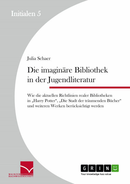 Die imaginäre Bibliothek in der Jugendliteratur: Wie die aktuellen Richtlinien realer Bibliotheken in 'Harry Potter', 'Die Stadt der träumenden Bücher' und weiteren Werken berücksichtigt werden