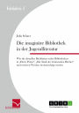 Die imaginäre Bibliothek in der Jugendliteratur: Wie die aktuellen Richtlinien realer Bibliotheken in 'Harry Potter', 'Die Stadt der träumenden Bücher' und weiteren Werken berücksichtigt werden