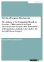 The attitude of the Evangelical Church in Germany (EKD) towards the Papal Encyclicals after the year 1965. Its relations with the Roman Catholic Church after the Second Vatican Council.