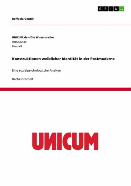 Konstruktionen weiblicher Identität in der Postmoderne: Eine sozialpsychologische Analyse