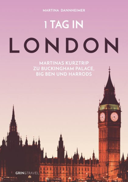 1 Tag in London: Martinas Kurztrip zu Buckingham Palace, Big Ben und Harrods