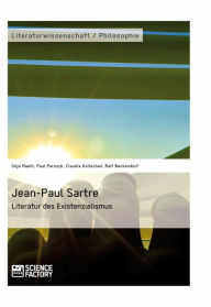 Title: Jean-Paul Sartre. Literatur des Existenzialismus, Author: Silja Maehl