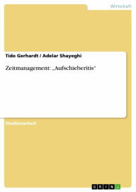 Title: Zeitmanagement: 'Aufschieberitis', Author: Tido Gerhardt