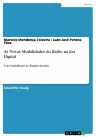 Title: As Novas Modalidades do Rádio na Era Digital: Um Contributo ao Estado da Arte, Author: Marcelo Mendonça Teixeira