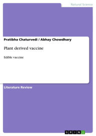 Title: Plant derived vaccine: Edible vaccine, Author: Pratibha Chaturvedi