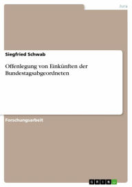 Title: Offenlegung von Einkünften der Bundestagsabgeordneten, Author: Siegfried Schwab