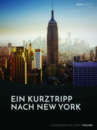 Title: Ein Kurztrip nach New York: die wichtigsten Sehenswürdigkeiten des Big Apple, Author: Alexander Fischer