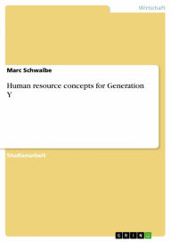 Title: Human resource concepts for Generation Y, Author: Marc Schwalbe