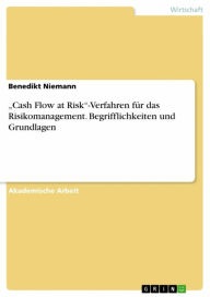 Title: 'Cash Flow at Risk'-Verfahren für das Risikomanagement. Begrifflichkeiten und Grundlagen, Author: Benedikt Niemann