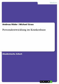 Title: Personalentwicklung im Krankenhaus, Author: Andreas Röder