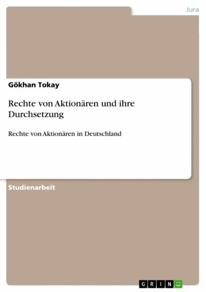 Rechte von Aktionären und ihre Durchsetzung: Rechte von Aktionären in Deutschland