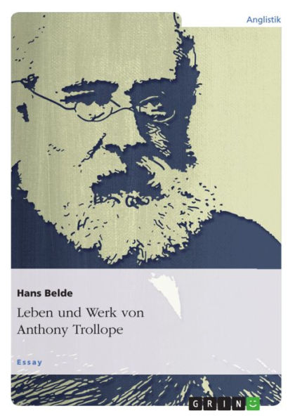 Leben und Werk von Anthony Trollope