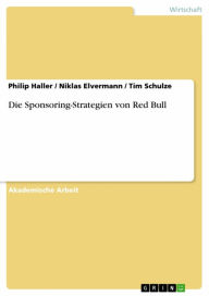 Title: Die Sponsoring-Strategien von Red Bull, Author: Philip Haller