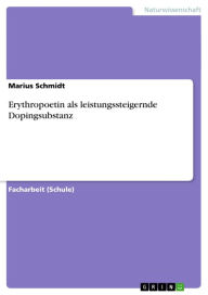 Title: Erythropoetin als leistungssteigernde Dopingsubstanz, Author: Marius Schmidt