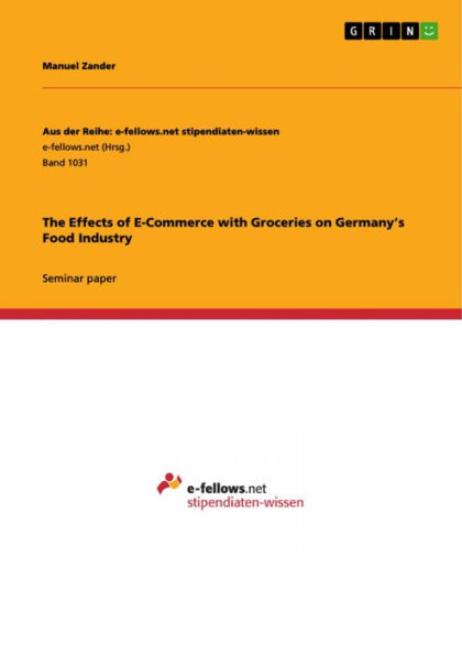 The Effects of E-Commerce with Groceries on Germany's Food Industry