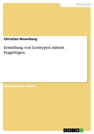 Title: Ermittlung von Lerntypen mittels Fragebögen, Author: Christian Neuerburg
