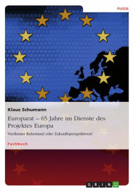 Title: Europarat - 65 Jahre im Dienste des Projektes Europa: Verdienter Ruhestand oder Zukunftsperspektiven?, Author: Klaus Schumann