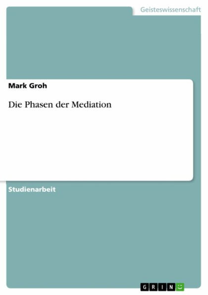 Die Phasen der Mediation