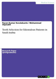 Title: Teeth Selection for Edentulous Patients in Saudi Arabia, Author: Pavan Kumar Koralakunte