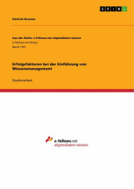 Title: Erfolgsfaktoren bei der Einführung von Wissensmanagement, Author: Dietrich Brunner