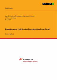 Title: Bedeutung und Funktion des Stammkapitals in der GmbH, Author: Gina Leisten