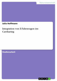 Title: Integration von E-Fahrzeugen ins Carsharing, Author: Julia Hoffmann