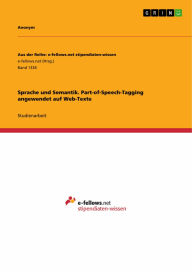 Title: Sprache und Semantik. Part-of-Speech-Tagging angewendet auf Web-Texte, Author: Gerlinde Utsch