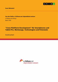 Title: 'Cross Plattform Development' für Smartphones und Tablet PCs. Werkzeuge, Technologien und Potenziale, Author: Sven Weinzierl