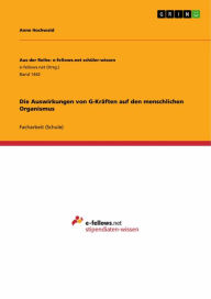 Title: Die Auswirkungen von G-Kräften auf den menschlichen Organismus, Author: Anne Hochwald