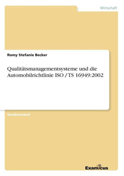 Qualitätsmanagementsysteme und die Automobilrichtlinie ISO / TS 16949: 2002