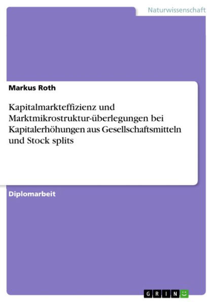 Kapitalmarkteffizienz und Marktmikrostruktur-überlegungen bei Kapitalerhöhungen aus Gesellschaftsmitteln und Stock splits