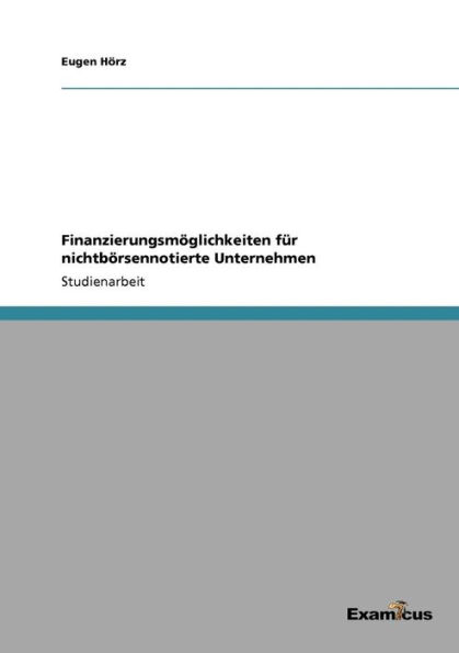 Finanzierungsmöglichkeiten für nichtbörsennotierte Unternehmen