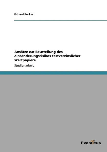 Ansätze zur Beurteilung des Zinsänderungsrisikos festverzinslicher Wertpapiere