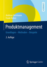 Title: Produktmanagement: Grundlagen - Methoden - Beispiele, Author: Andreas Herrmann
