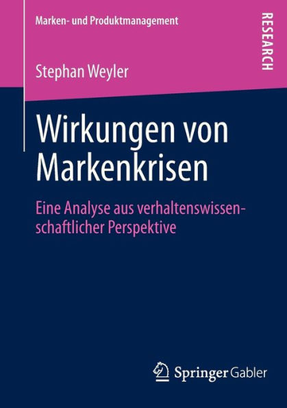 Wirkungen von Markenkrisen: Eine Analyse aus verhaltenswissenschaftlicher Perspektive