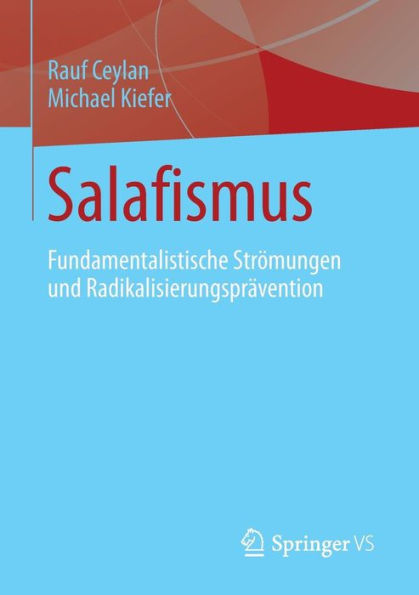 Salafismus: Fundamentalistische Strömungen und Radikalisierungsprävention