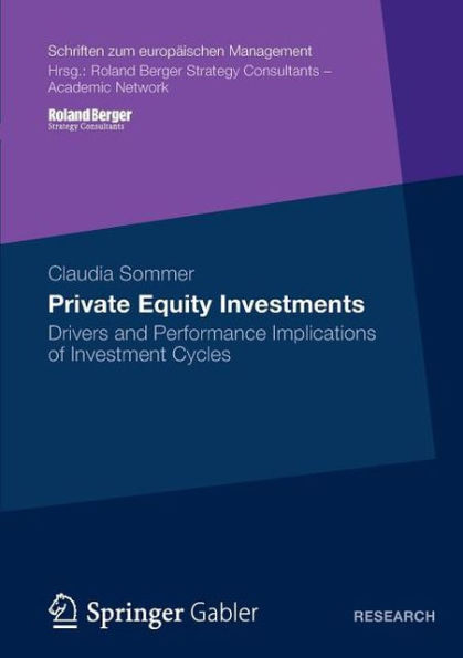 Private Equity Investments: Drivers and Performance Implications of Investment Cycles