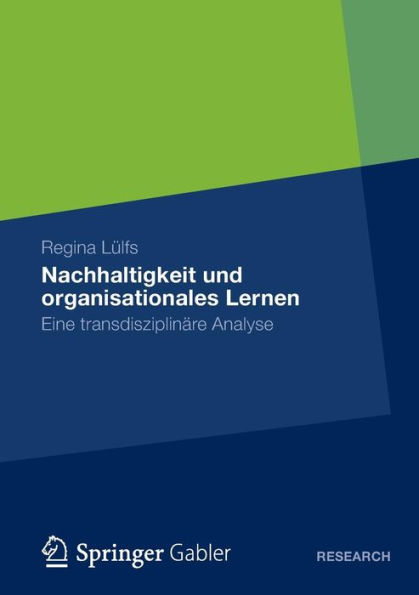 Nachhaltigkeit und organisationales Lernen: Eine transdisziplinäre Analyse