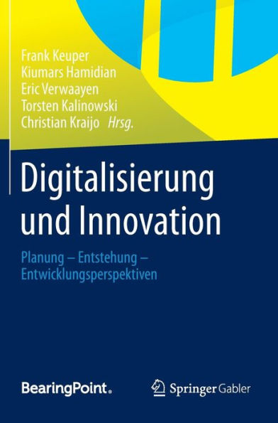Digitalisierung und Innovation: Planung - Entstehung - Entwicklungsperspektiven