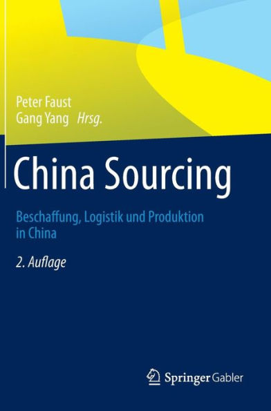 China Sourcing: Beschaffung, Logistik und Produktion