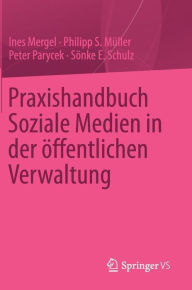Title: Praxishandbuch Soziale Medien in der öffentlichen Verwaltung, Author: Ines Mergel