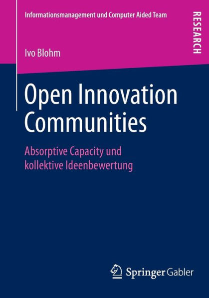 Open Innovation Communities: Absorptive Capacity und kollektive Ideenbewertung